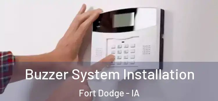  Buzzer System Installation Fort Dodge - IA
