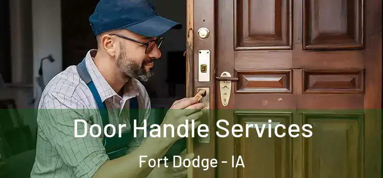 Door Handle Services Fort Dodge - IA