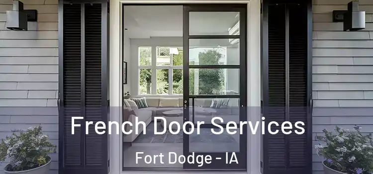  French Door Services Fort Dodge - IA