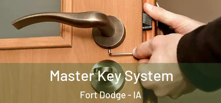  Master Key System Fort Dodge - IA