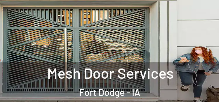 Mesh Door Services Fort Dodge - IA